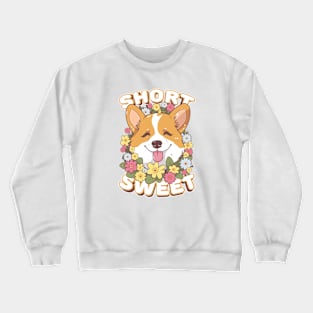 Short and Sweet Corgi Crewneck Sweatshirt